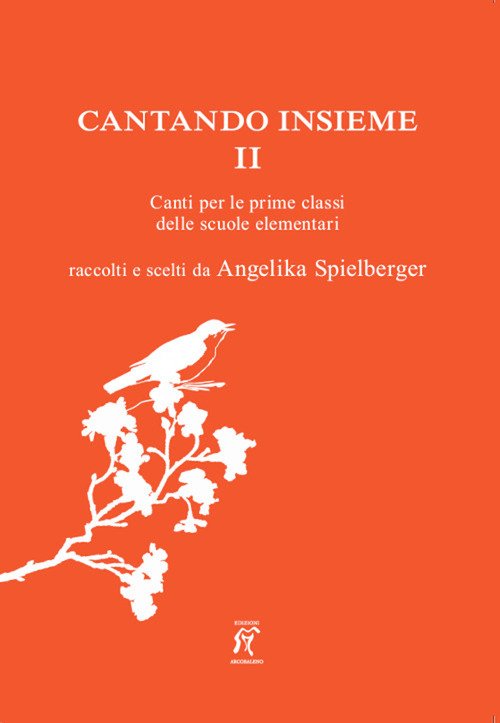 Cantando insieme. Canti per le prime classi delle scuole elementari