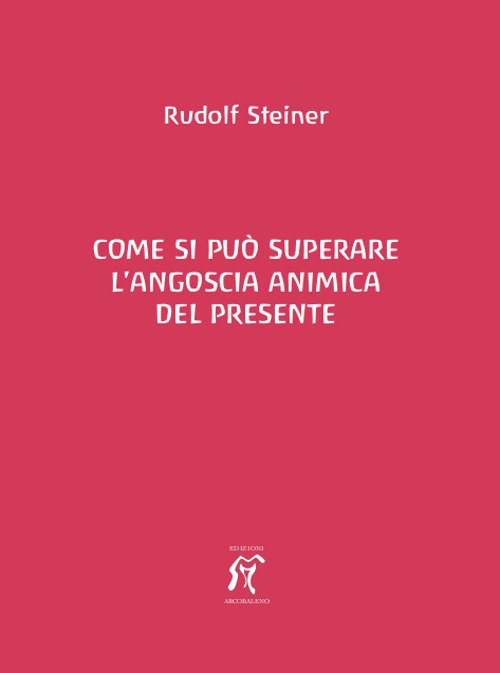 Come si può superare l'angoscia animica del presente