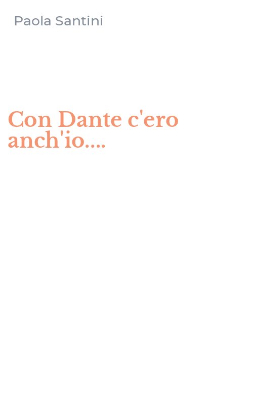 Con Dante c'ero anch'io....