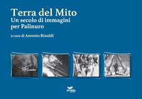 Terra del mito. Un secolo di immagini per Palinuro