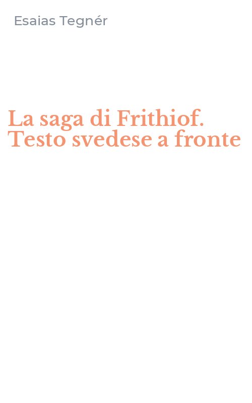 La saga di Frithiof. Testo svedese a fronte
