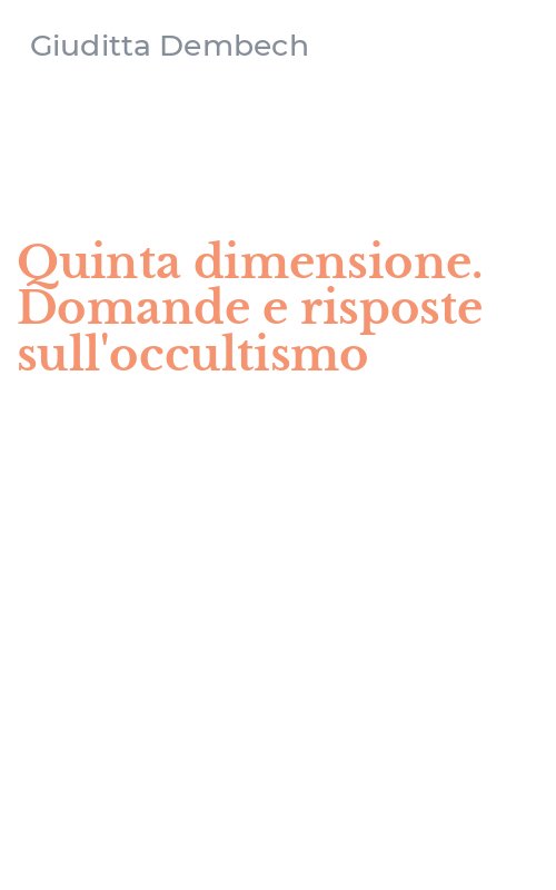 Quinta dimensione. Domande e risposte sull'occultismo