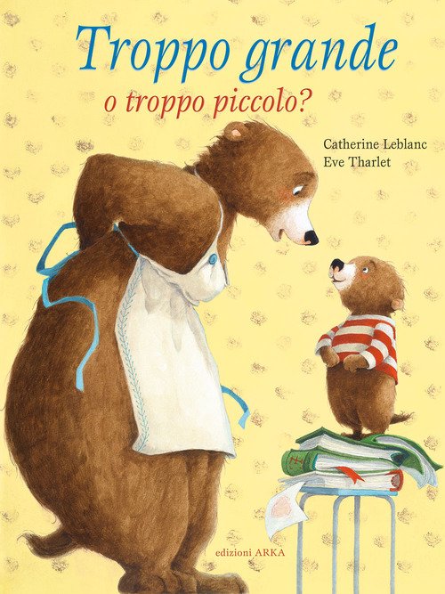 Troppo grande o troppo piccolo?