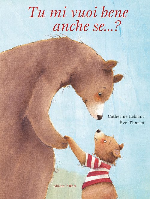 Tu mi vuoi bene anche se...?
