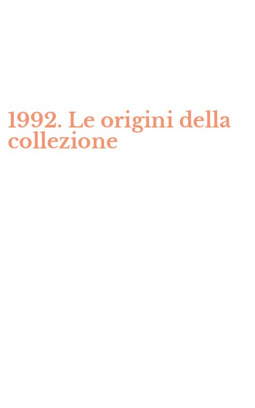 1992. Le origini della collezione