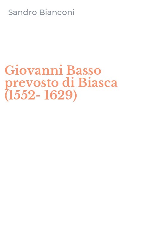 Giovanni Basso prevosto di Biasca (1552-1629)