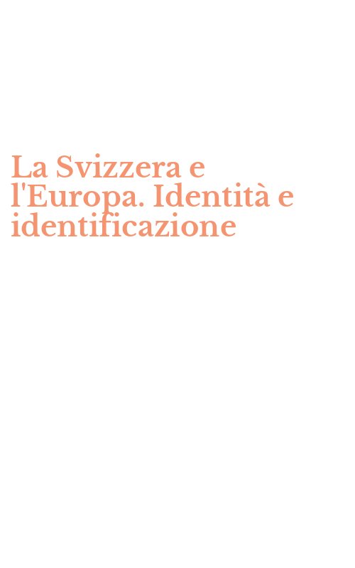 La Svizzera e l'Europa. Identità e identificazione