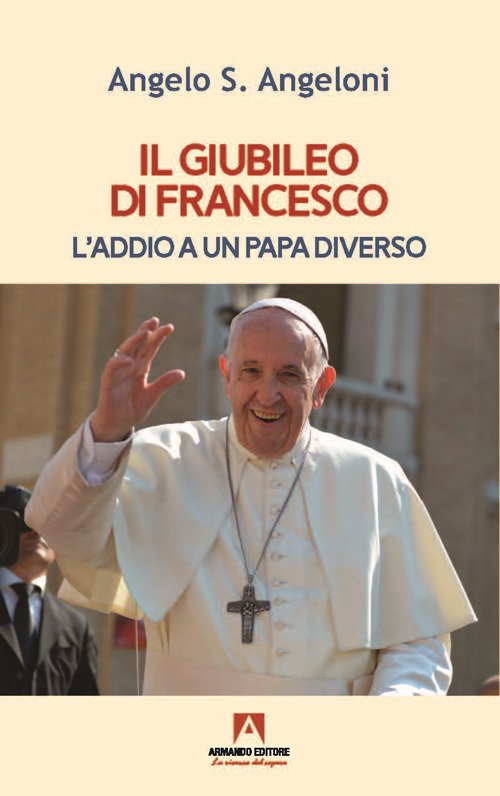 Il Giubileo di Francesco. L'addio a un papa diverso