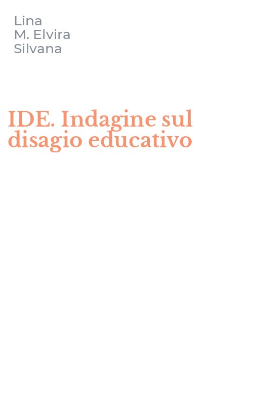 IDE. Indagine sul disagio educativo