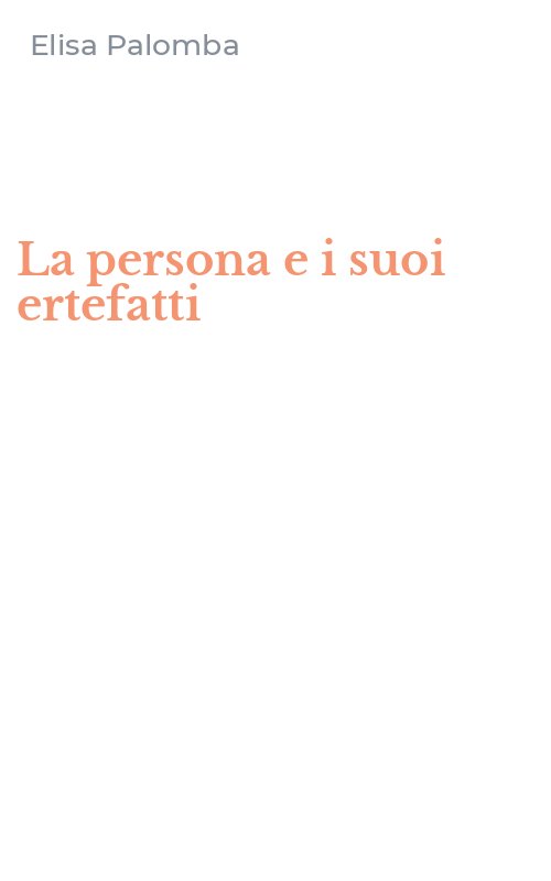 La persona e i suoi ertefatti