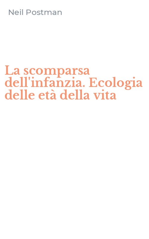 La scomparsa dell'infanzia. Ecologia delle età della vita