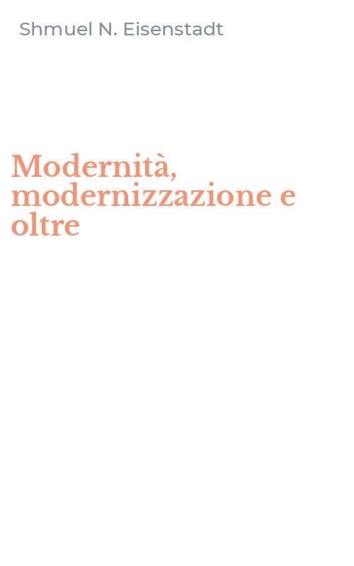 Modernità, modernizzazione e oltre