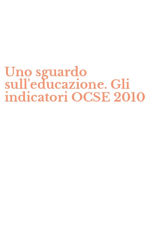 Uno sguardo sull'educazione. Gli indicatori OCSE 2010
