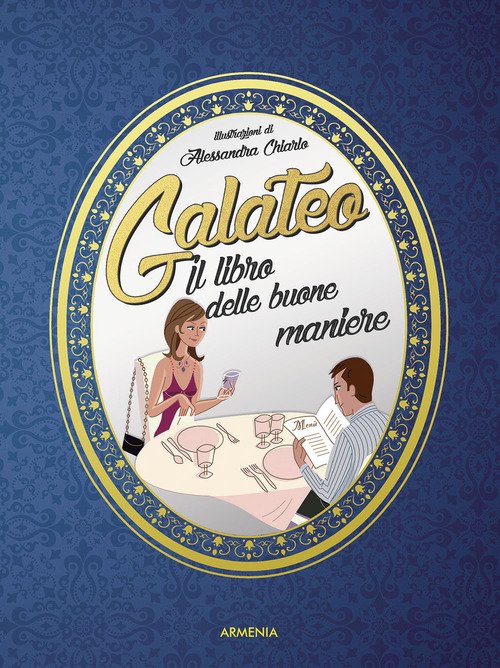 Galateo. Il libro delle buone maniere
