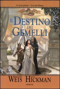 Il destino dei gemelli. Le leggende. DragonLance