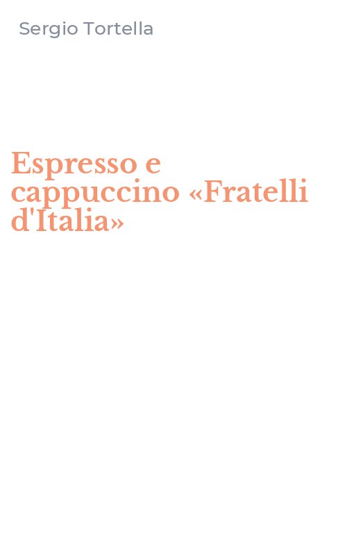 Espresso e cappuccino «Fratelli d'Italia»