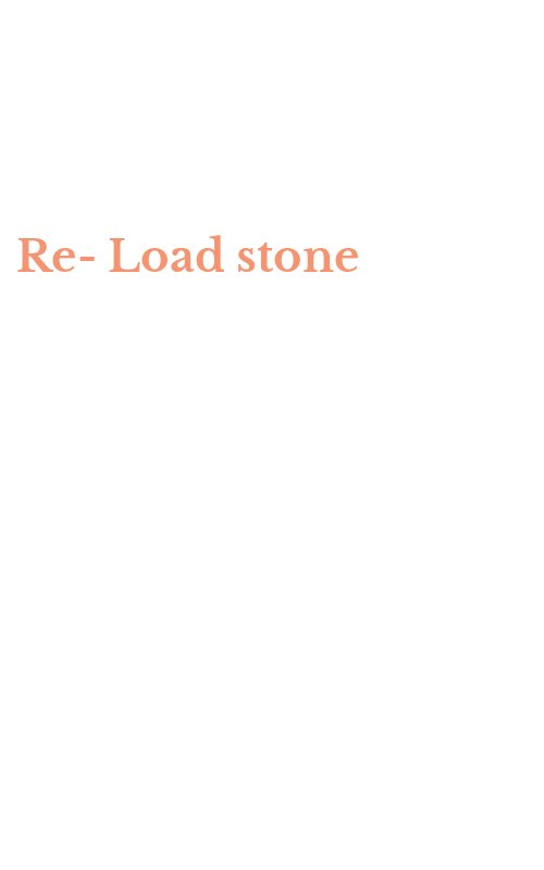 Re-Load stone