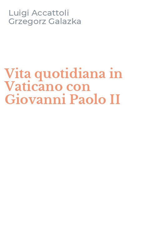 Vita quotidiana in Vaticano con Giovanni Paolo II