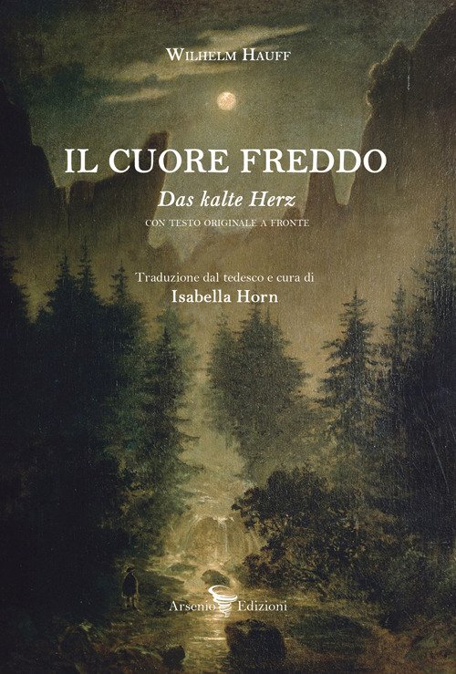 Il cuore freddo. Testo tedesco a fronte