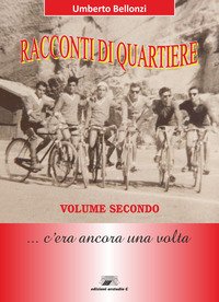 Racconti di quartiere... C'era una volta