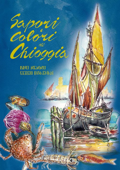 Sapori e colori di Chioggia