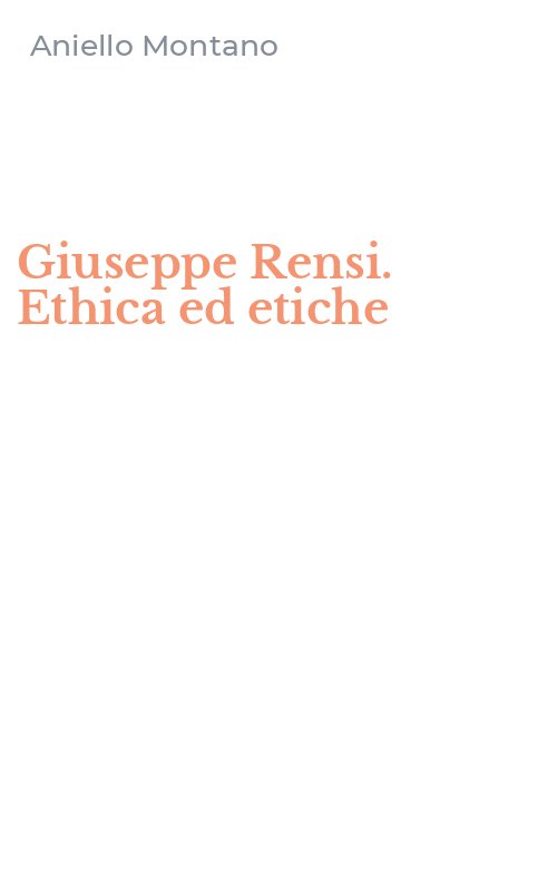 Giuseppe Rensi. Ethica ed etiche