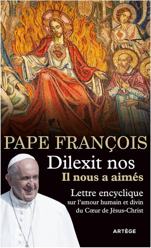 DILEXIT NOS. IL NOUS A AIMES. LETTRE ENCYCLIQUE
