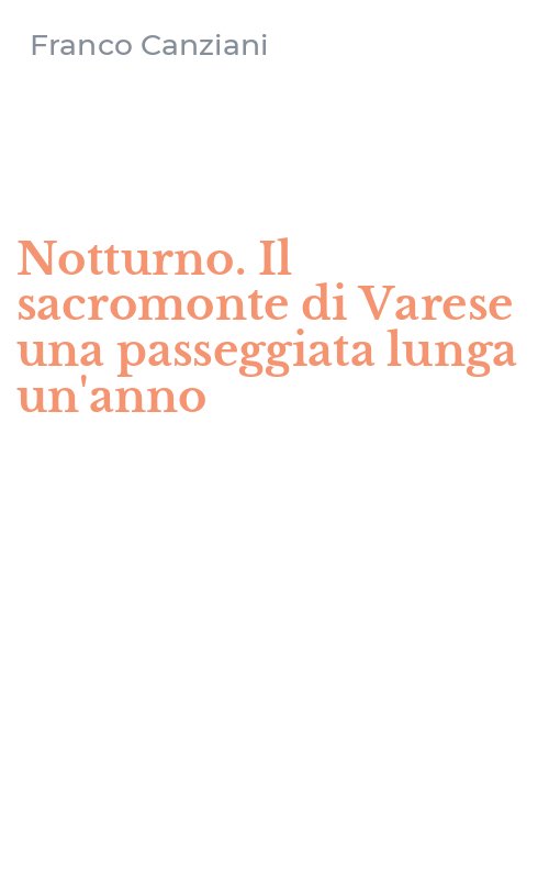 Notturno. Il sacromonte di Varese una passeggiata lunga un'anno