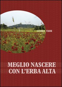 Meglio nascere con l'erba alta