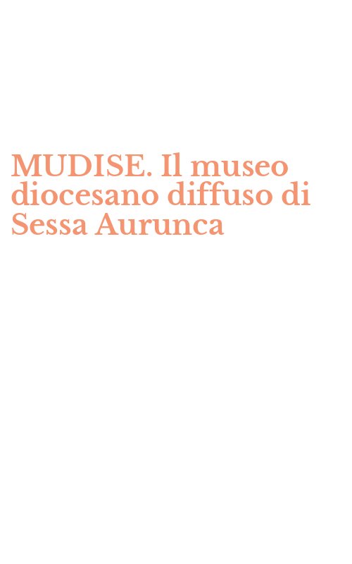 MUDISE. Il museo diocesano diffuso di Sessa Aurunca