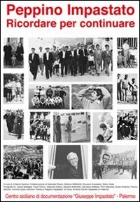 Peppino Impastato. Ricordare per continuare