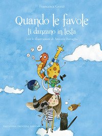 Quando le favole ti danzano in testa