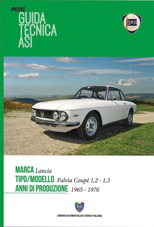 Lancia Fulvia Coupé 1,2-1,3 1965-1976. Mini guida tecnica ASI