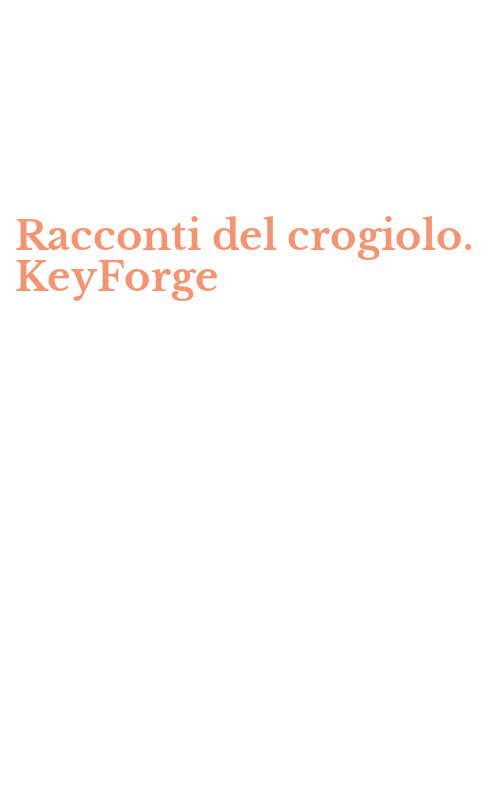 Racconti del crogiolo. KeyForge