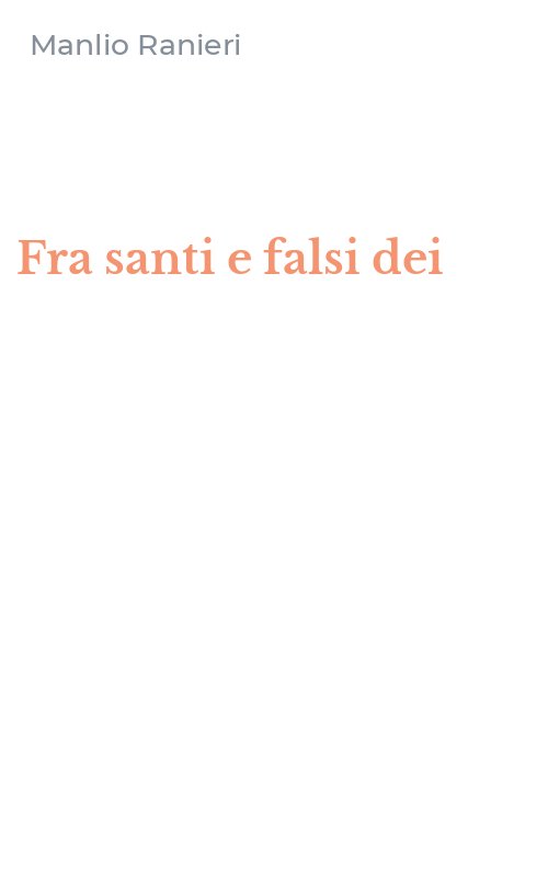 Fra santi e falsi dei