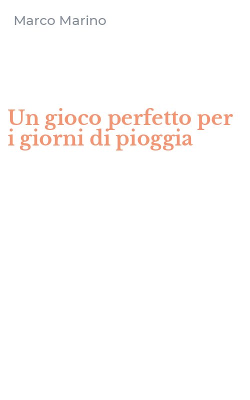 Un gioco perfetto per i giorni di pioggia