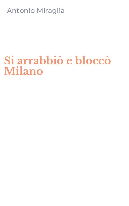 Si arrabbiò e bloccò Milano