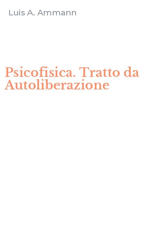 Psicofisica. Tratto da Autoliberazione