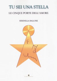 Tu sei una stella. Le cinque porte dell'amore
