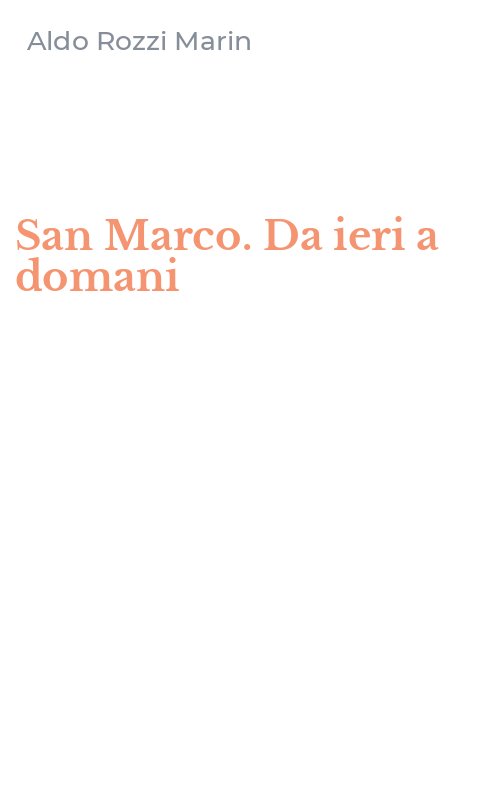 San Marco. Da ieri a domani