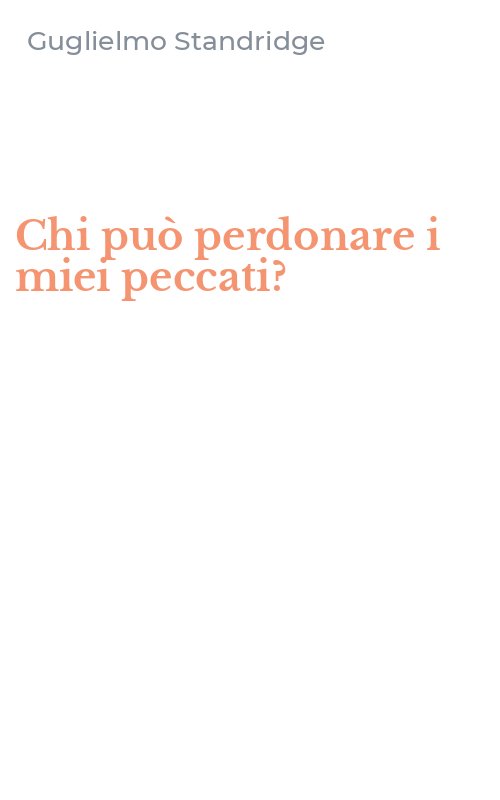 Chi può perdonare i miei peccati?