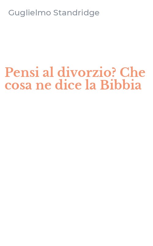 Pensi al divorzio? Che cosa ne dice la Bibbia
