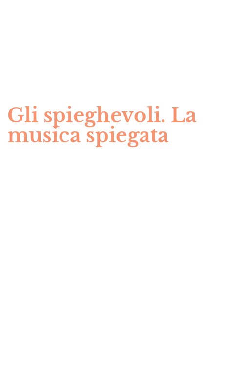 Gli spieghevoli. La musica spiegata