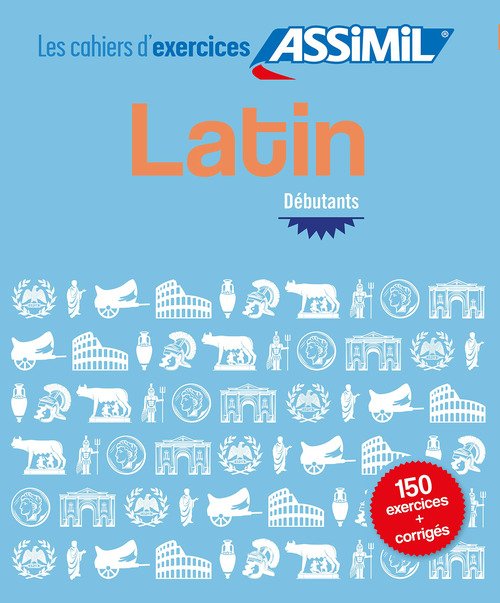 Latin. Cahier d'exercices. Débutants