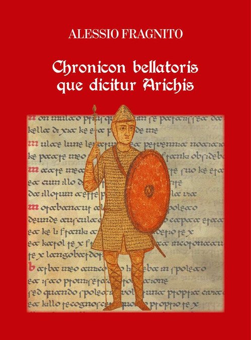 Chronicon Bellatoris que dicitur Arichis