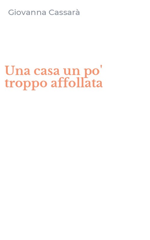 Una casa un po' troppo affollata