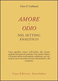 Amore e odio nel setting psicoanalitico
