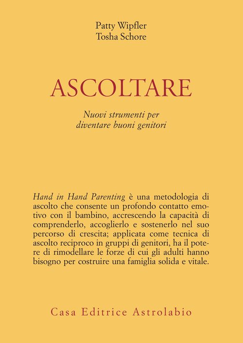 Ascoltare. Nuovi strumenti per diventare buoni genitori