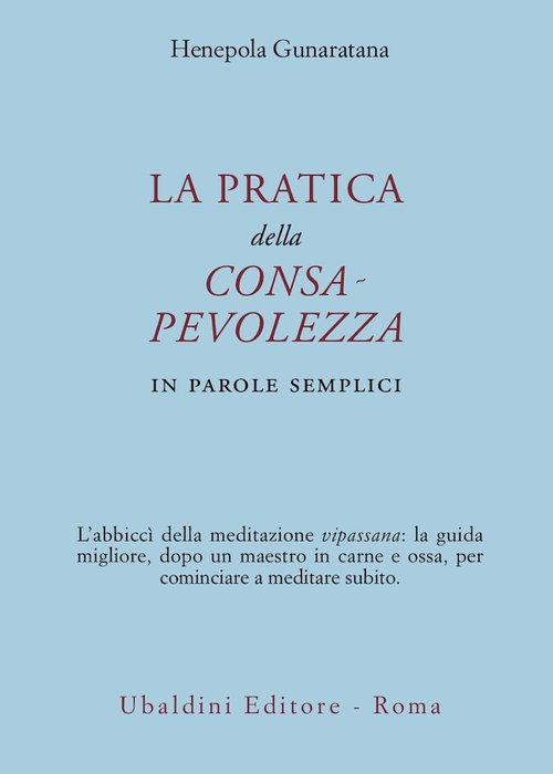 La pratica della consapevolezza. In parole semplici