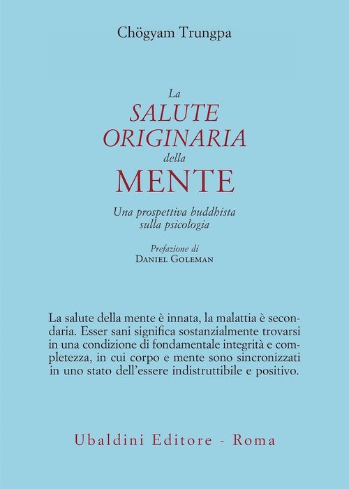 La salute originaria della mente. Una prospettiva buddhista sulla psicologia